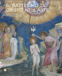 Epifania. Il battesimo di Cristo nell'arte