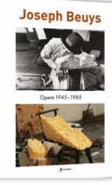 Joseph Beuys. Opere 1945-1985