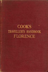 Cook'S Traveller'S Handbook To Florence With Plans