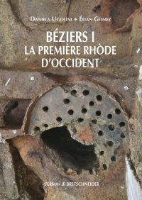 Béziers I.La Prèmiere Rhòde d'Occident. Hommage à Christian Olive