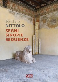 Felice Nittolo. Segni, sinopie sequenze