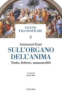 Sull'organo dell'anima. Testo tedesco a fronte
