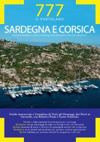 Sardegna e Corsica. La Guida ai mari. Periplo di Sardegna e Corsica, Arcipelago della Maddalena e Bocche di Bonifacio