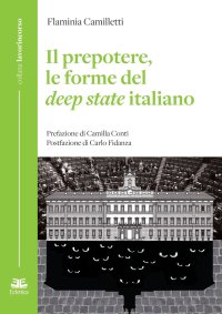 Il Prepotere le Forme del Deep State Italiano