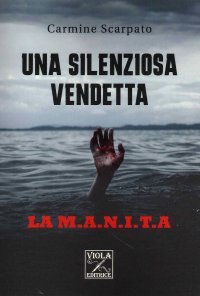 Una silenziosa vendetta. La M.A.N.I.T.A