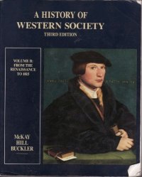A History of Western Society. Volume B: From the Renaissance To 1815. Third Edition