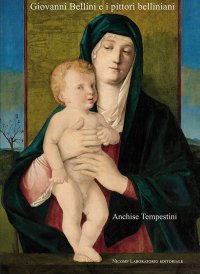 "Giovanni Bellini e i Pittori Belliniani" + OMAGGIO