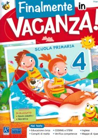 Finalmente in vacanza! Per la Scuola elementare. Vol. 4