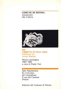 500 libretti di Mal'aria pubblicati da Arrigo Bugiani, mostra antologica 1960.1989