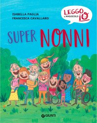 Super nonni. Leggo io in maiuscolo