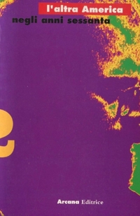 L'altra America negli anni '60. Vol. 2