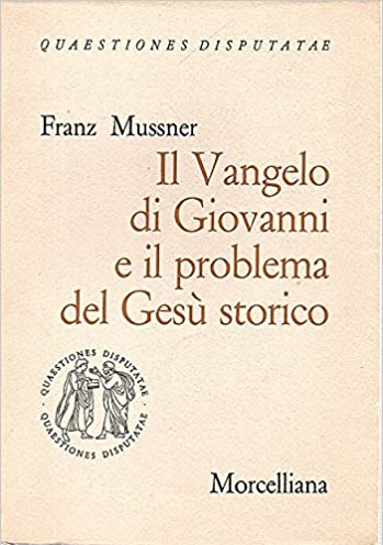 Il Vangelo di Giovanni e il problema del Gesù storico