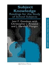 Subject Knowledge: Readings For The Study Of School Subjects