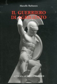 Il guerriero di Agrigento. Una probabile scultura frontonale del museo di Agrigento e alcune questioni di archeologia siceliota