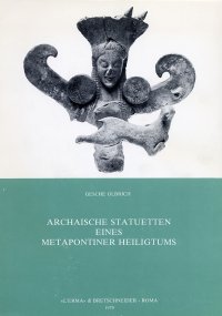 Archaische Statuetten eines Metapontiner Heiligtums
