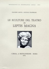 Le sculture del teatro di Leptis Magna