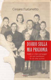 Diario sulla mia prigionia. Iddio e i miei compagni mi son testimoni di ciò che scrivo. Nuova ediz