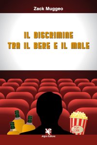 Il discrimine tra il bere e il male