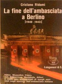 La Fine dell'Ambasciata a Berlino 1940 - 1943