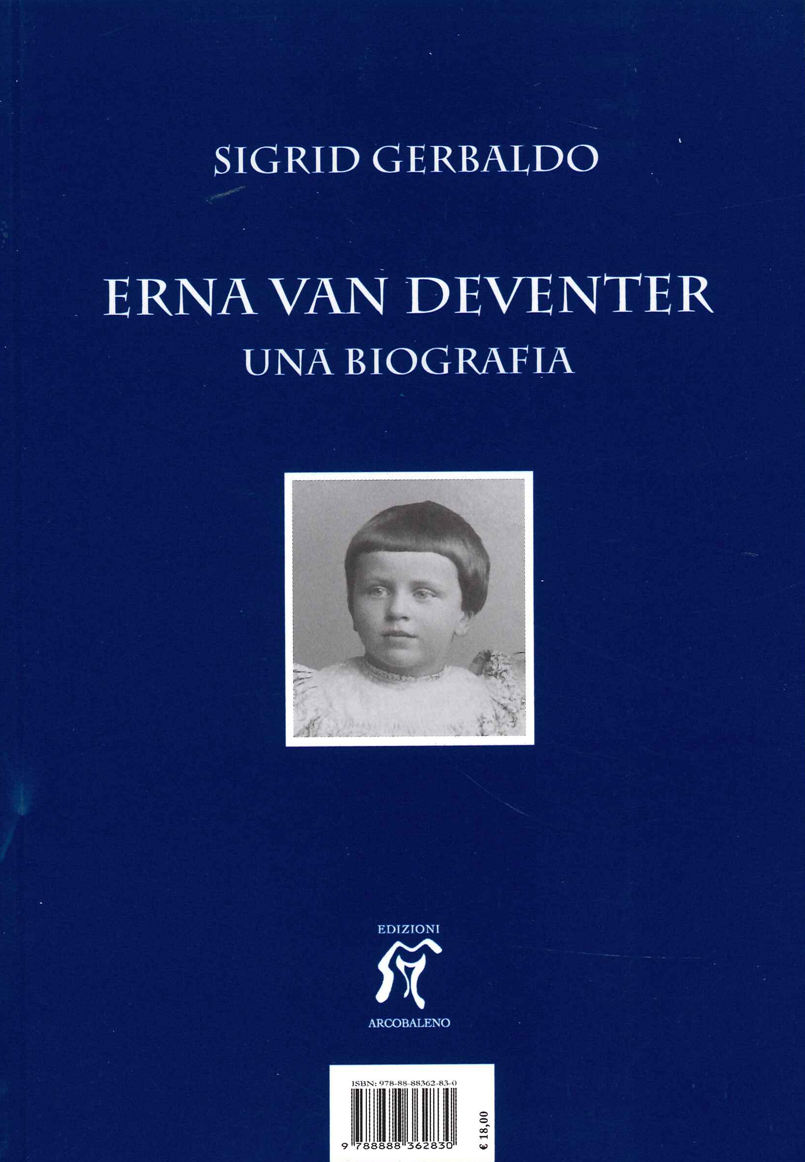 Erna van Deventer. Una biografia. Kann Man Heilen lernen? Eine biographische studie zu Erna van Deventer.