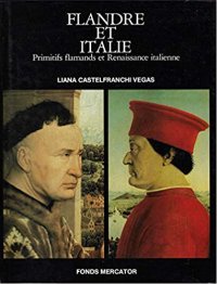 Flandre et Italie. Primitifs flamands et renaissance italienne.
