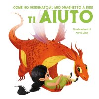 Come ho insegnato al mio draghetto a dire ti aiuto