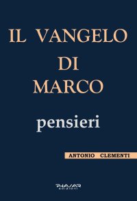 Il Vangelo di Marco. Pensieri