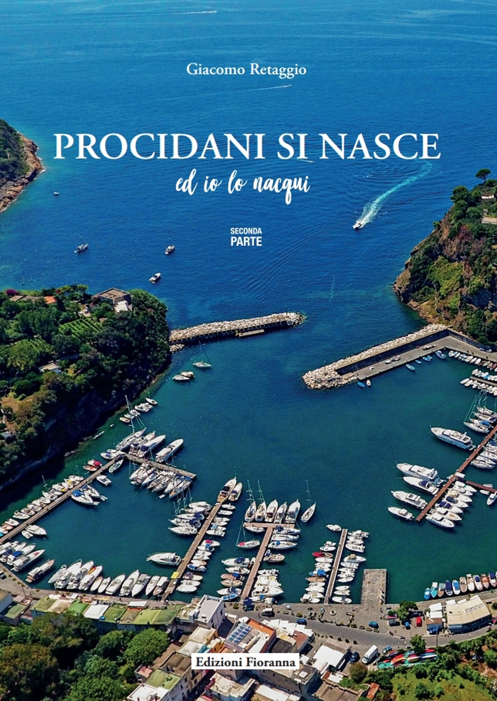 Procidani si nasce ed io lo nacqui. (II parte)