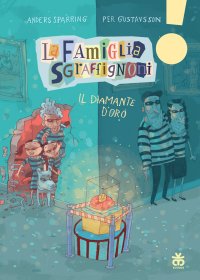 Il diamante d'oro. La famiglia Sgraffignoni
