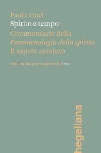 Spirito e tempo. Commentario della Fenomenologia dello spirito