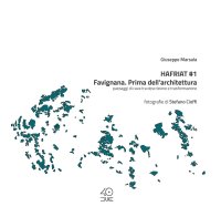 Hafriat #1 Favignana. Prima dell'architettura. Paesaggi di cava tra descrizione e trasformazione