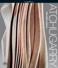 Pablo Atchugarry. Vita della materia