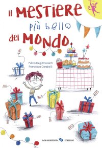 Il mestiere più bello del mondo