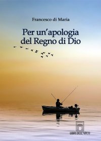 Per un'Apologia del Regno di Dio.