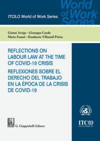 Reflections on labour law at the time of Covid-19 crisis-Reflexiones sobre el derecho del trabajo en la época de la crisis de Covid-19