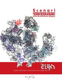 Scenari Postpandemia. Arte.architettura.utopia. Quaderno 1
