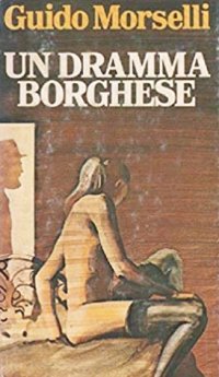 Un Dramma Borghese