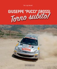 Giuseppe «Pucci» Grossi. Torno subito
