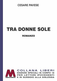Tra donne sole [Edizione per Ipovedenti]