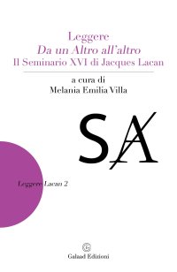 Leggere "Da un altro all'altro". Il Seminario XVI di Jacques Lacan