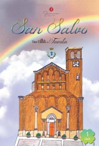 San Salvo - Una città da favola - vol. 1