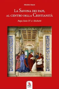 La Savona dei Papi, al centro della cristianità