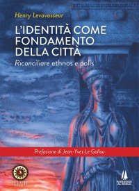 L'identità come fondamento della città. Riconciliare ethnos e polis