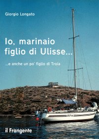 Io, marinaio figlio di ulisse ...E anche un po' figlio di troia