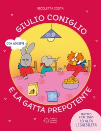 Giulio coniglio e lo scoiattolo prepotente. Parole magiche