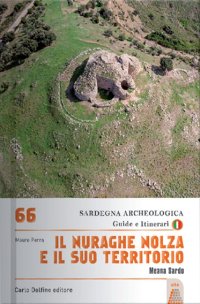 Il nuraghe nolza e il suo teritorio. Meana sardo