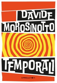Temporali. Intreccio