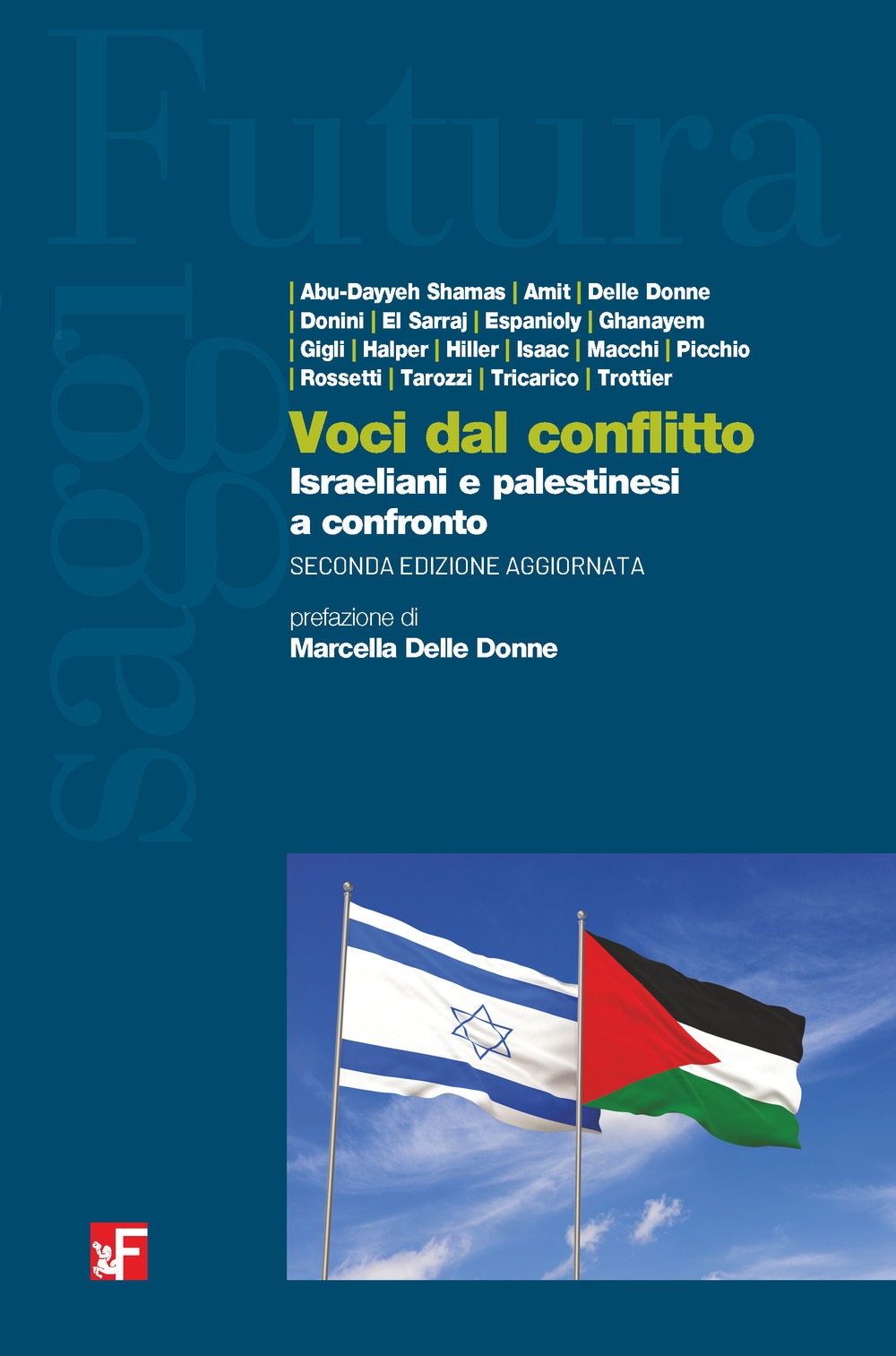 Voci dal conflitto. Israeliani e palestinesi a confronto. Nuova ediz