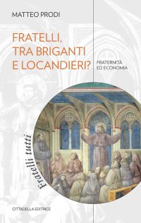 Fratelli, tra briganti e locandieri?
