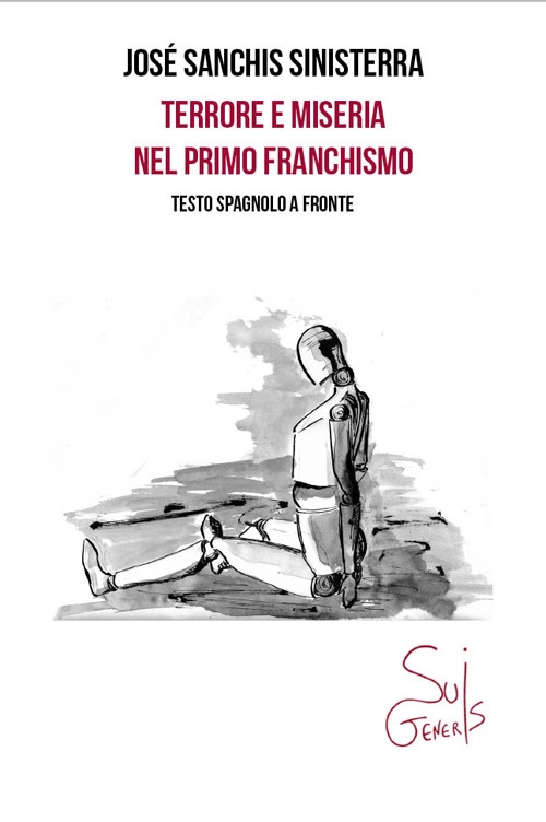 Terrore e Miseria nel Primo Franchismo